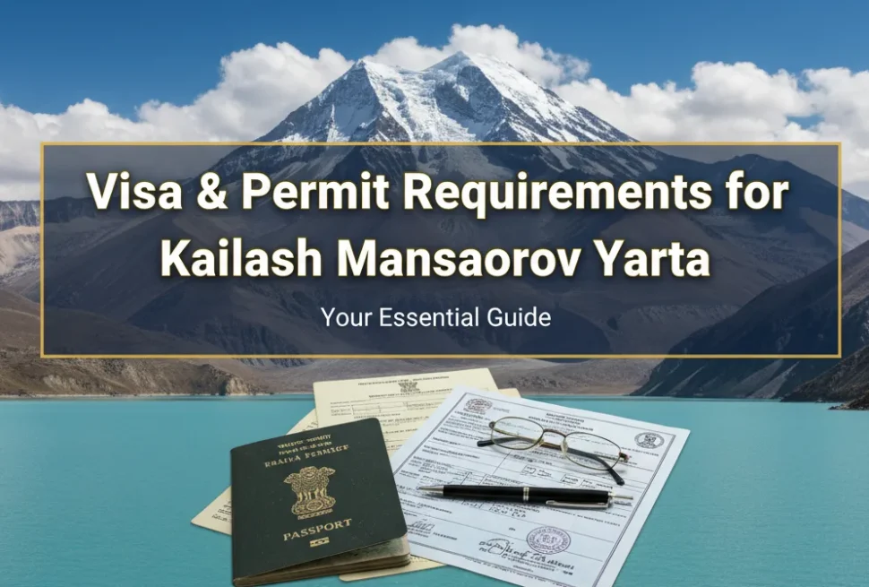 Visa & Permit Requirements for Kailash Mansarovar Yatra
